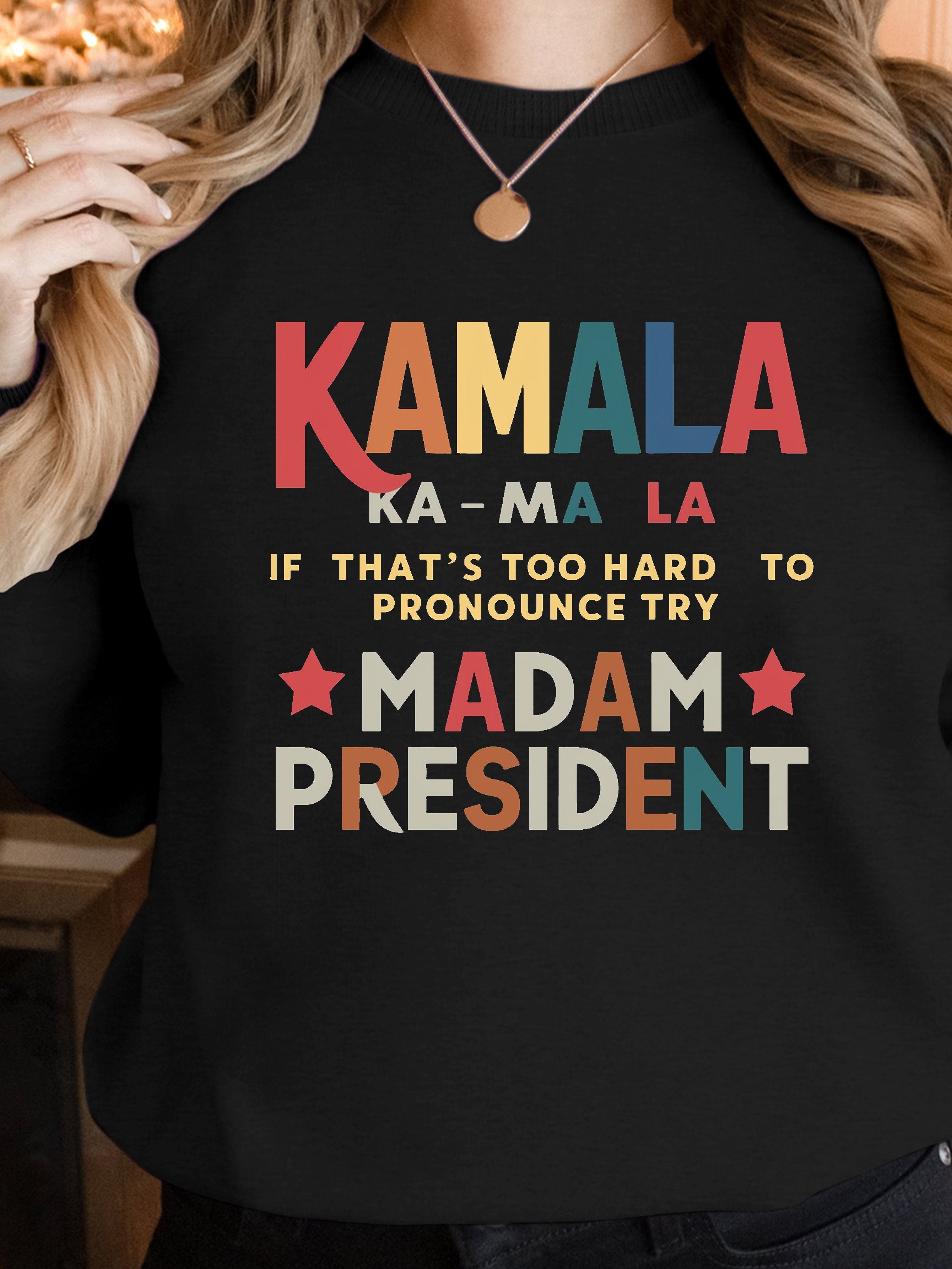 Kamala MADAM PRESIDENT women's sweatshirts